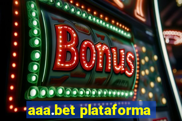 aaa.bet plataforma